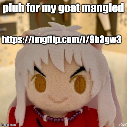 fucklenuts | pluh for my goat mangled; https://imgflip.com/i/9b3gw3 | image tagged in fucklenuts | made w/ Imgflip meme maker