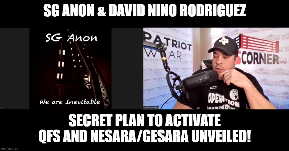 SG Anon & David Nino Rodriguez: Secret Plan to Activate QFS and NESARA/GESARA Unveiled! (Video) 