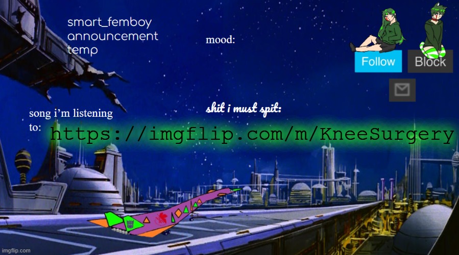 smart_femboy announcement temp v2 | https://imgflip.com/m/KneeSurgery | image tagged in smart_femboy announcement temp v2 | made w/ Imgflip meme maker