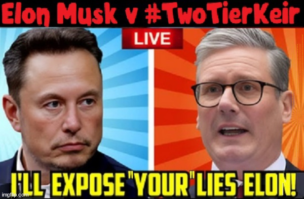 Starmer - Expose Elon Musk Lies? #TwoTierKeir #FreeGearKeir #ElonMusk | Election Petition Goes VIRAL Elon Musk #TwoTierKeir Starmer Lies, Liar, Starmer's; RWANDAN WARLORD; SOUTHPORT MURDERS; Illegal Immigration; Doing my Job; Warlords; Genocide; Gagging Orders; Blair Gov. 2003; Starmer QC; RWANDA DEAL SCRAPPED ! #BURDEN SHARING #IMMIGRATION #STARMEROUT #LABOUR #WEARECORBYN #KEIRSTARMER #DIANEABBOTT #MCDONNELL #CULTOFCORBYN #LABOURISDEAD #LABOURRACISM #SOCIALISTSUNDAY #NEVERVOTELABOUR #SOCIALISTANYDAY #ANTISEMITISM #SAVILE #SAVILEGATE #PAEDO #WORBOYS #GROOMINGGANGS #PAEDOPHILE #ILLEGALIMMIGRATION #INVASION #STARMERISWRONG #SIRSOFTIE #SIRSOFTY #BLAIR #STEROIDS AKA KEITH ABBOTT #TWOTIERKEIR; BUT THEY; VOTED STARMER ! #TWOTIERKEIR; #TWOTIERKEIR; YVETTE COOPER; BLOOD ON THE HANDS OF YVETTE COOPER & STARMER; #2NDGEARKEIR; STARMER 'SURRENDER' TO THE EU? 4 DAY WEEK; BLACK HOLE; 6PM FRI; #TWOTIERKEIR; #STARMEROUT; TWO HOMES RAYNER; PULLING UP LADDER FROM WORKING PEOPLE STARMER TO SCRAP THATCHERS 'RIGHT TO BUY' SCHEME? WINTER FUEL PAYMENTS? THE; GRIFTERS; HEY - WHERE'S OUR FREE STUFF? CAP'T HYPOCRITE PENSIONERS TO FREEZE #TWOTIERKEIR; HYPOCRITE RAYNER TO SCRAP 'RIGHT TO BUY'? HOUSE ILLEGAL MIGRANTS ??? SMASH GANGS; BAN SMOKING; NEVER, EVER; HOW DOES STARMER NEGATE UK LAW? LAWLESS BRITAIN !!! 'ILLEGAL' = 'IRREGULAR'; UNDER STARMER'S; 'ILLEGAL' V 'IRREGULAR'; SO MUCH FOR BREXIT, FAST-TRACKING RIOTERS, #TWOTIERKEIR; ELECTION PLEDGE STARMER LIED TO US !!! PARTY SECOND; NEW HOME FOR OUR NEW IMMIGRANT FRIENDS !!! THE ONLY WAY TO KEEP THE ILLEGAL IMMIGRANTS IN THE UK; CITIZENSHIP FOR ALL, COVER WITH A LIE! 'SMASH THE GANGS'; LABOUR AXE PENSIONERS WINTER FUEL PAYMENTS; #TwoTierKeir #FreeGearKeir; Yvette Cooper; 'GIVING OUR COUNTRY AWAY'; UNDER STARMER ! CHANGE; HOW MUCH TO GET YOU TO RESIGN? #TWOTIERKEIR #FREEGEARKEIR; When; 'STARMER IS CANCELLED' !!! WHO'S GONNA TAKE OVER? 2024 Southport murders Axel Rudakubana Rwandan parents Wales; I MENTIONED IT ONCE ! But I think I got away with it; HOME FOR MIGRANTS | image tagged in illegal immigration,stop boats rwanda,palestine hamas muslim vote,elon musk starmer,twotierkeir starmerout,election petition | made w/ Imgflip meme maker