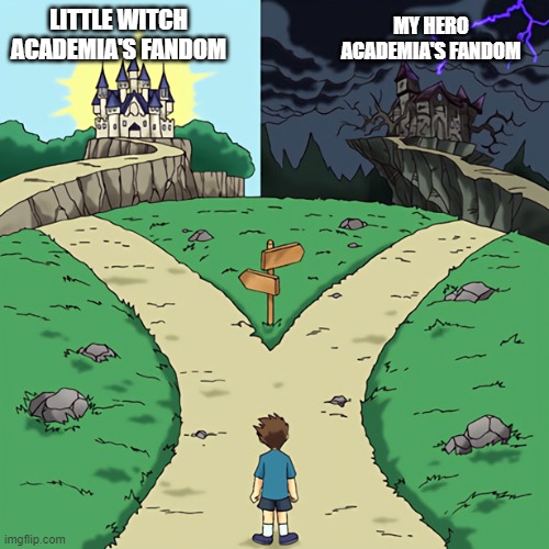 two castles | LITTLE WITCH ACADEMIA'S FANDOM; MY HERO ACADEMIA'S FANDOM | image tagged in two castles | made w/ Imgflip meme maker