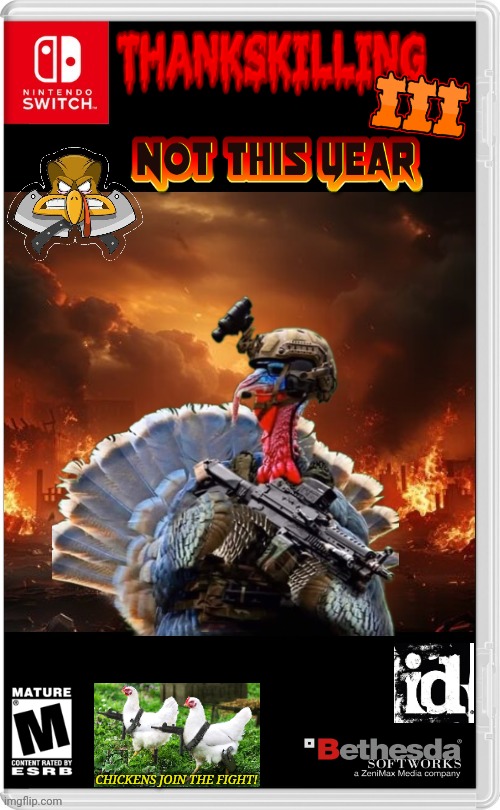 THANKSKILLING 3! | CHICKENS JOIN THE FIGHT! | image tagged in nintendo switch,thanksgiving,turkey,thanksgiving day,fake switch games | made w/ Imgflip meme maker