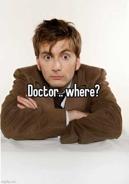 Doctor nowhere | made w/ Imgflip meme maker