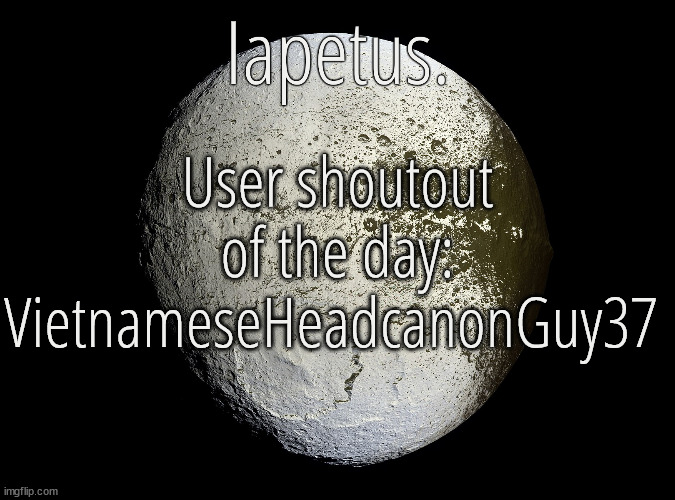 Silver Announcement Template 13.0 Template | User shoutout of the day: VietnameseHeadcanonGuy37 | image tagged in silver announcement template 13 0 template | made w/ Imgflip meme maker
