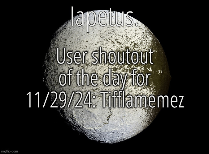 Silver Announcement Template 13.0 Template | User shoutout of the day for 11/29/24: Tifflamemez | image tagged in silver announcement template 13 0 template | made w/ Imgflip meme maker