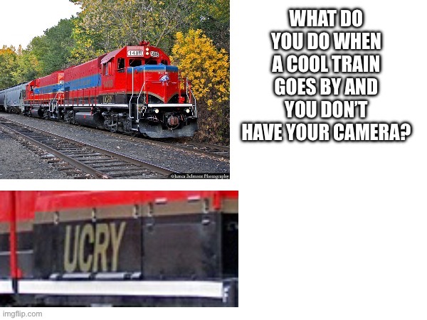 U CRY | image tagged in train,railroad,pun,foamer,railfan,dad joke | made w/ Imgflip meme maker