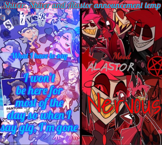 I’ll try to make a thanksgiving thingy today or tomorrow | I won’t be here for most of the day so when I say gtg, I’m gone; Nervous | image tagged in shiver shiver and alastor announcement temp | made w/ Imgflip meme maker