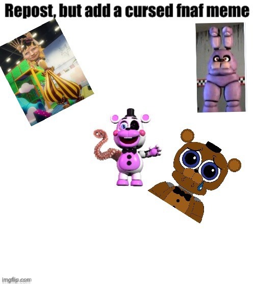 *enter something cool here* | image tagged in fnaf | made w/ Imgflip meme maker