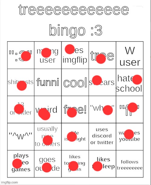 treeeeeeeeee bingo :3 | image tagged in treeeeeeeeee bingo 3 | made w/ Imgflip meme maker