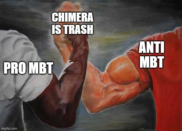 Arm wrestling meme template | CHIMERA IS TRASH; ANTI MBT; PRO MBT | image tagged in arm wrestling meme template | made w/ Imgflip meme maker
