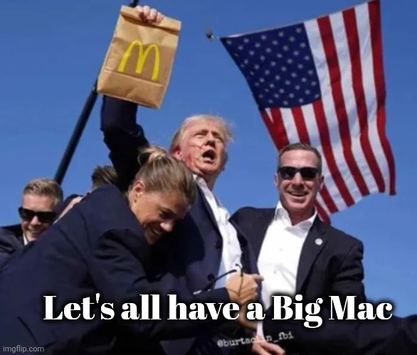 Let's all have a Big Mac | made w/ Imgflip meme maker