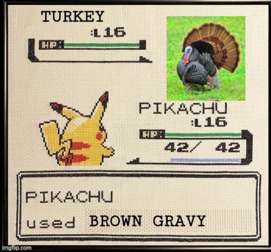 image tagged in thanksgiving,happy thanksgiving,pokemon,pikachu,gravy | made w/ Imgflip meme maker