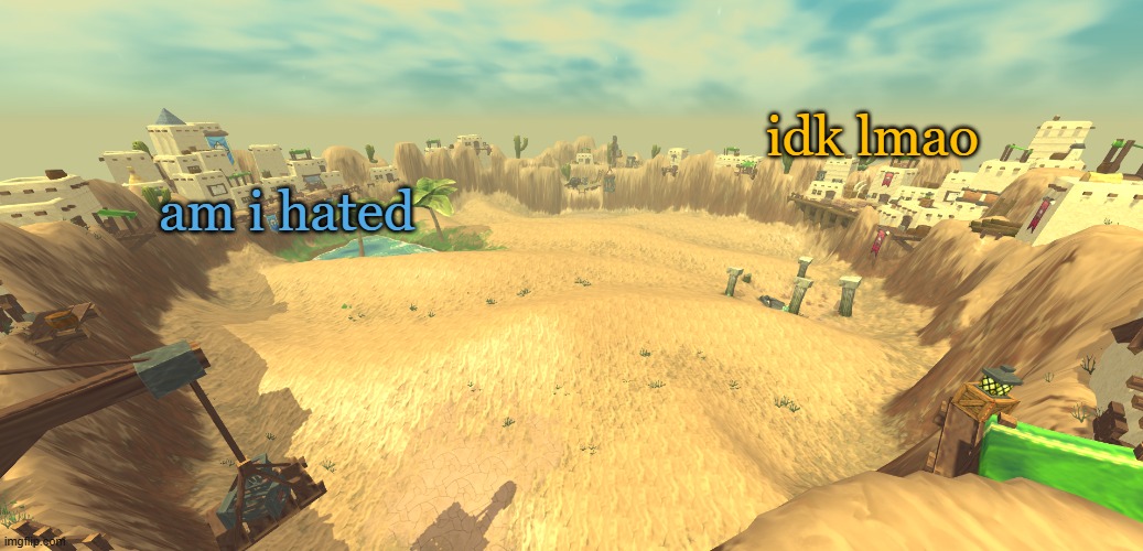 aether temp | idk lmao; am i hated | image tagged in aether temp | made w/ Imgflip meme maker