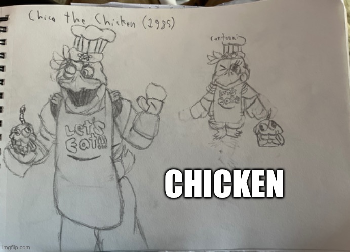 Happy Thanksgiving! Take a Chica drawing from awhile as a turkey replacement | CHICKEN | image tagged in fnaf,drawing,chicken | made w/ Imgflip meme maker