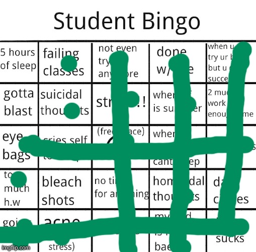 Haha, sleep? | image tagged in student bingo | made w/ Imgflip meme maker