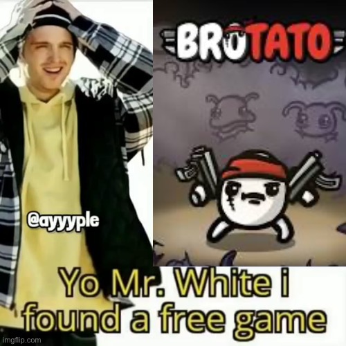 Free Epic Games alert | image tagged in yo mr white i found a free game | made w/ Imgflip meme maker