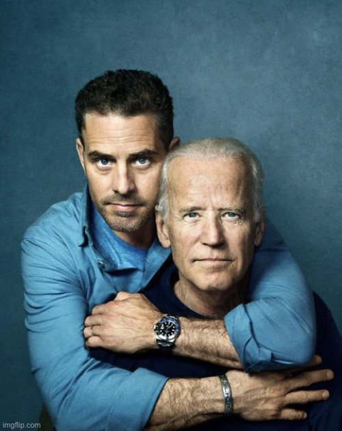 Joe and Hunter Biden | image tagged in joe and hunter biden | made w/ Imgflip meme maker