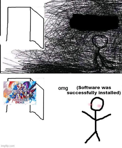 OMG hi | (Software was successfully installed) | image tagged in omg hi | made w/ Imgflip meme maker