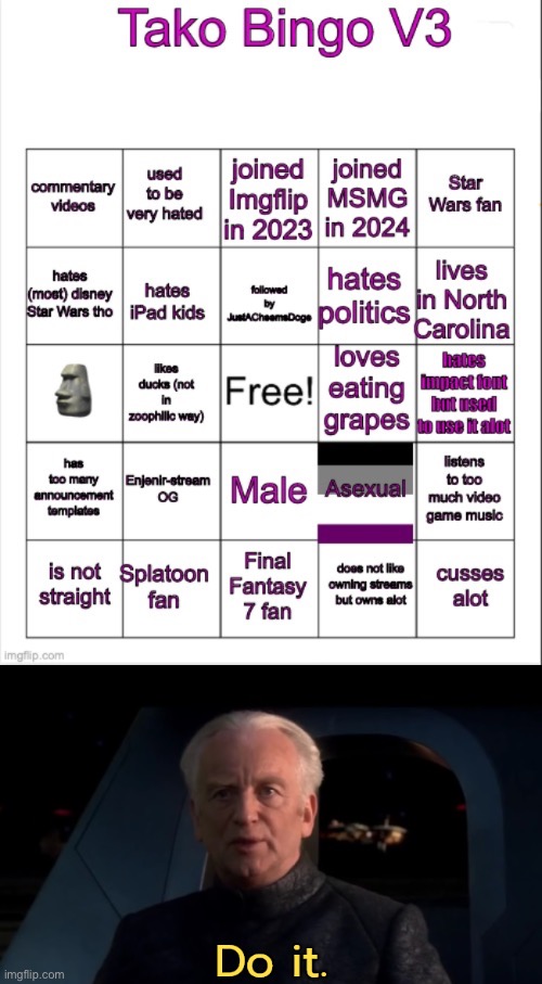 image tagged in tako bingo v3,palpatine do it captioned | made w/ Imgflip meme maker