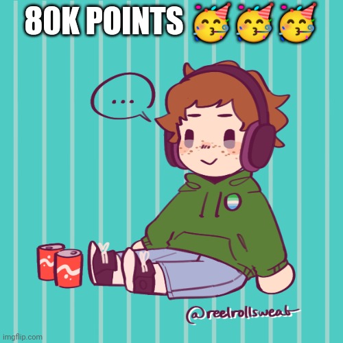 Yesbecauseyes's temp | 80K POINTS 🥳🥳🥳 | image tagged in yesbecauseyes's temp | made w/ Imgflip meme maker