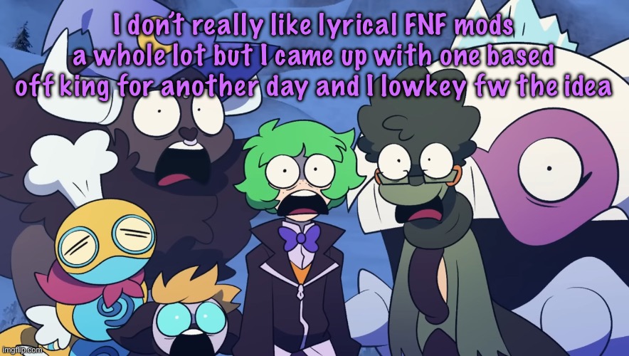 Pokémon Friendlocke reaction image | I don’t really like lyrical FNF mods a whole lot but I came up with one based off king for another day and I lowkey fw the idea | image tagged in pok mon friendlocke reaction image,cinnabox announcement | made w/ Imgflip meme maker