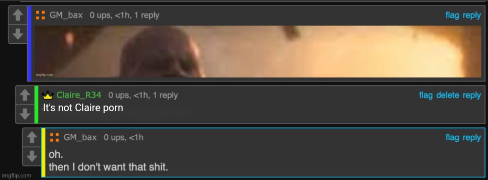 I don't want that shit | It's not Claire porn | image tagged in i don't want that shit | made w/ Imgflip meme maker