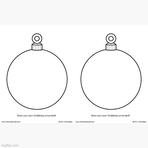 2 Different Ornaments | image tagged in christmas ornament template,ornaments,christmas,holidays,winter,ornament | made w/ Imgflip meme maker