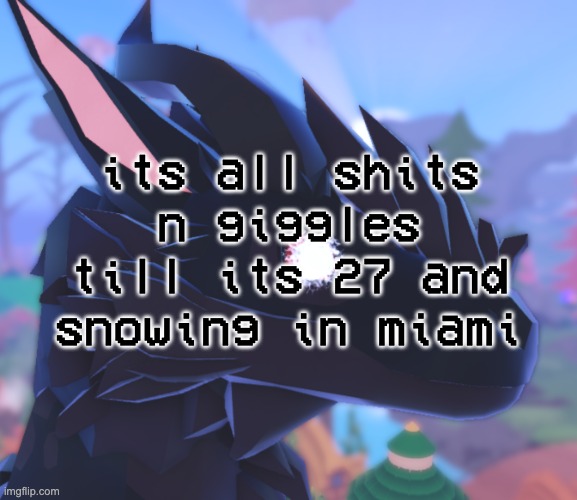 i stared into the void and it stared back | its all shits n giggles till its 27 and snowing in miami | image tagged in i stared into the void and it stared back | made w/ Imgflip meme maker