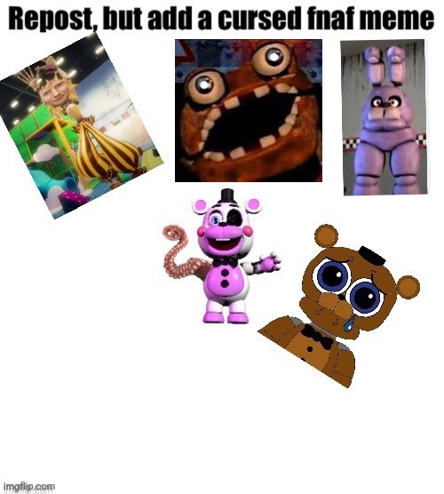 *insert cooler title* | image tagged in cursed,cursed image,fnaf,you have been eternally cursed for reading the tags | made w/ Imgflip meme maker