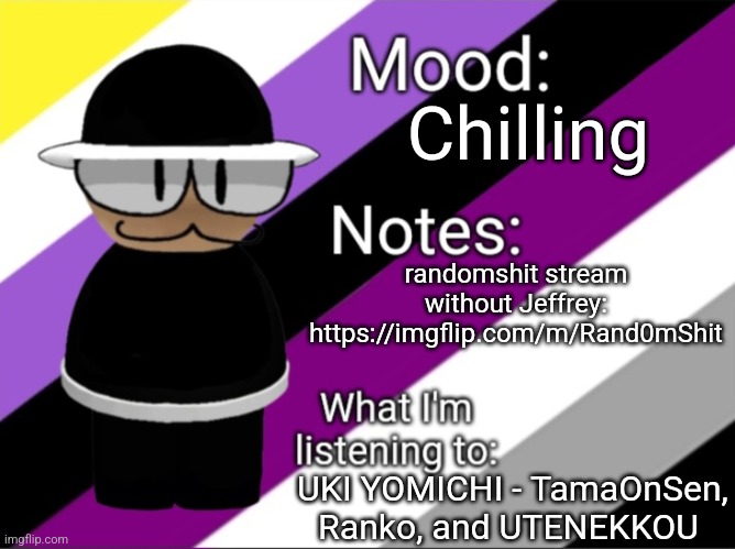 JPS requested me to bring more attention to the stream | Chilling; randomshit stream without Jeffrey: https://imgflip.com/m/Rand0mShit; UKI YOMICHI - TamaOnSen, Ranko, and UTENEKKOU | image tagged in benoitx's lgbtq announcement temp | made w/ Imgflip meme maker