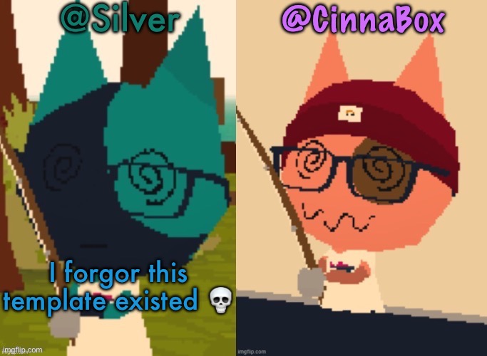 CinnaBox and Silver’s Shared Webfishing Announcement Template | I forgor this template existed 💀 | image tagged in cinnabox and silver s shared webfishing announcement template | made w/ Imgflip meme maker