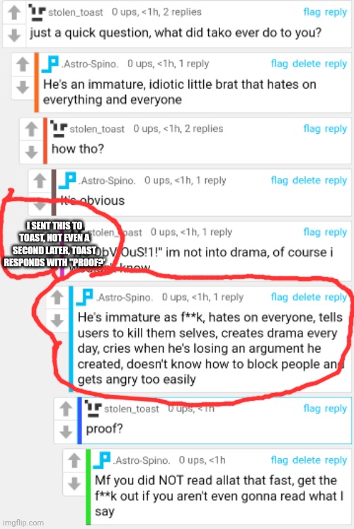 Bro isn't even trying | I SENT THIS TO TOAST, NOT EVEN A SECOND LATER, TOAST RESPONDS WITH "PROOF?' | made w/ Imgflip meme maker