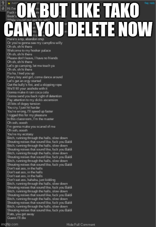 your mine | OK BUT LIKE TAKO CAN YOU DELETE NOW | image tagged in your mine | made w/ Imgflip meme maker