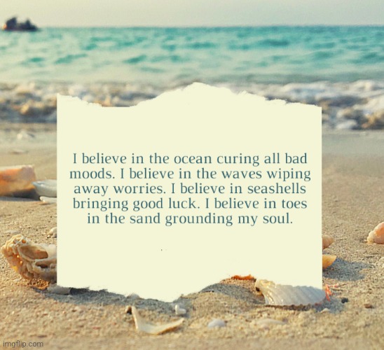 I Believe | image tagged in i believe,beach,babe,grounded,soul | made w/ Imgflip meme maker