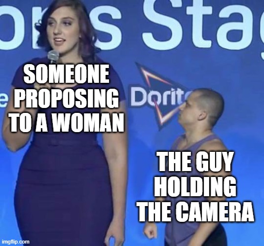 proposal videos are so obvious | SOMEONE PROPOSING TO A WOMAN; THE GUY HOLDING THE CAMERA | image tagged in tyler1 meme,youtube,fake | made w/ Imgflip meme maker