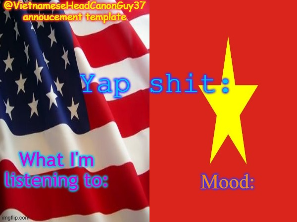 High Quality VietnameseHeadcanonGuy37s annoucement template Blank Meme Template