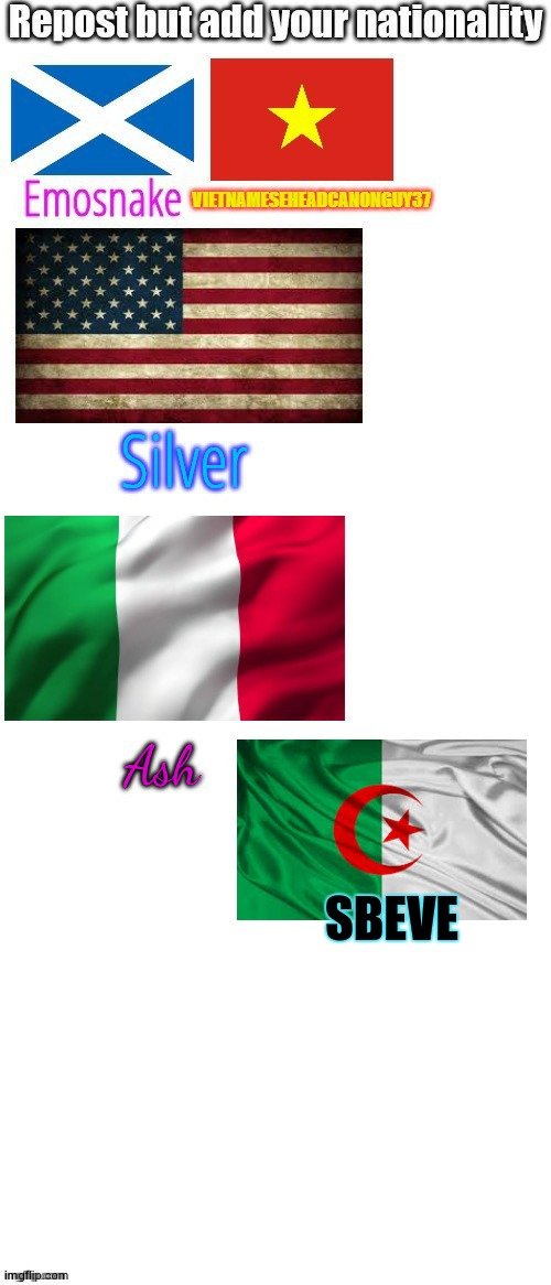 repost but add ur nationality part 5 | SBEVE | image tagged in oopsie,whoopsie,welp,yelp,kelp,help | made w/ Imgflip meme maker