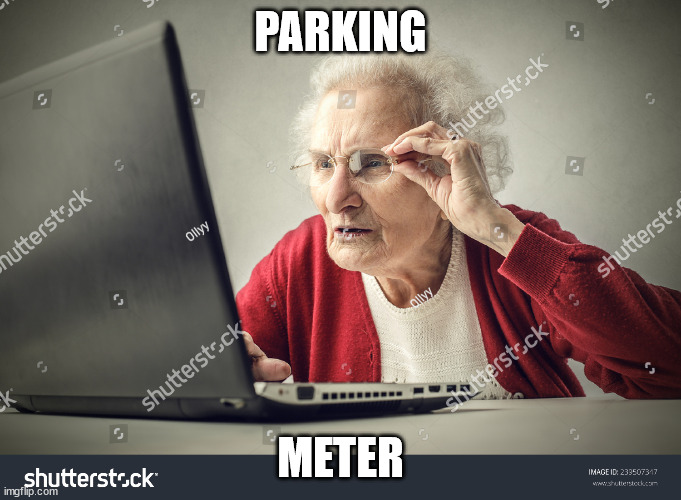 PARKING; METER | made w/ Imgflip meme maker