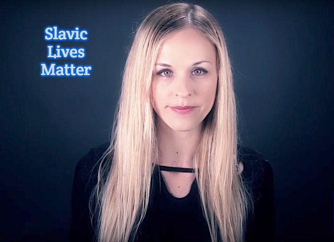 Lana Lokteff | Slavic Lives Matter | image tagged in lana lokteff,slavic | made w/ Imgflip meme maker