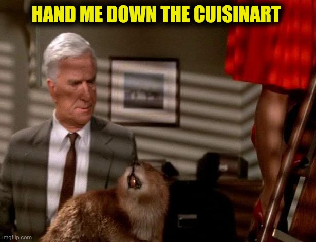 HAND ME DOWN THE CUISINART | made w/ Imgflip meme maker