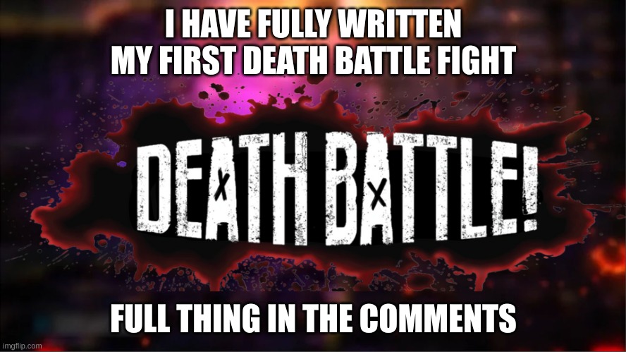 Insert a Nelson laugh here-gaster2852
Jevil and Pennywise da goats (insert fire emoji) -Image creator | I HAVE FULLY WRITTEN MY FIRST DEATH BATTLE FIGHT; FULL THING IN THE COMMENTS | image tagged in death battle,writing | made w/ Imgflip meme maker