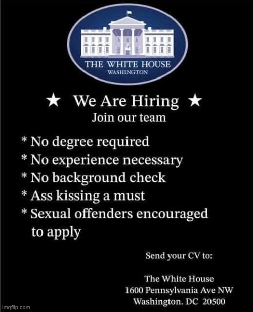 They're hiring | image tagged in white house,trump | made w/ Imgflip meme maker