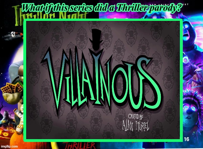 What If Villainous Did A Thriller Parody | image tagged in villainous,thriller | made w/ Imgflip meme maker