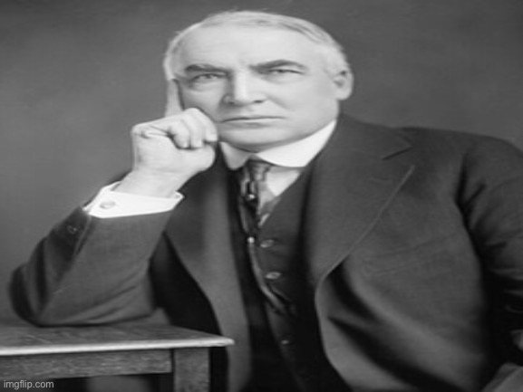 Warren G. Harding, The 29th U.S. President :) | made w/ Imgflip meme maker