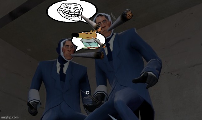 chill blunt | image tagged in team fortress 2,spy,blunt,chill guy,troll face | made w/ Imgflip meme maker