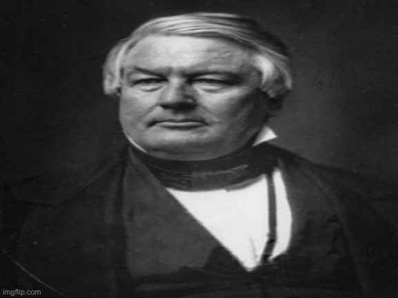 Millard Fillmore, The 13th U.S. President :) | made w/ Imgflip meme maker
