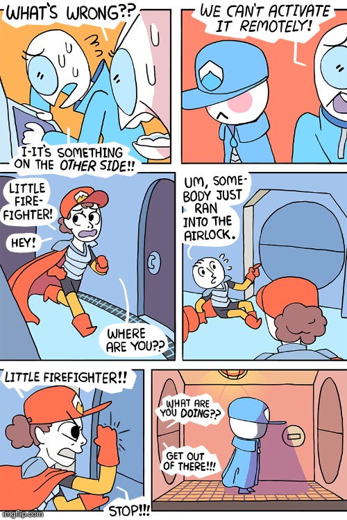 Little firefighter | image tagged in firefighter,comics,comics/cartoons,airlock,firefighters,ran | made w/ Imgflip meme maker