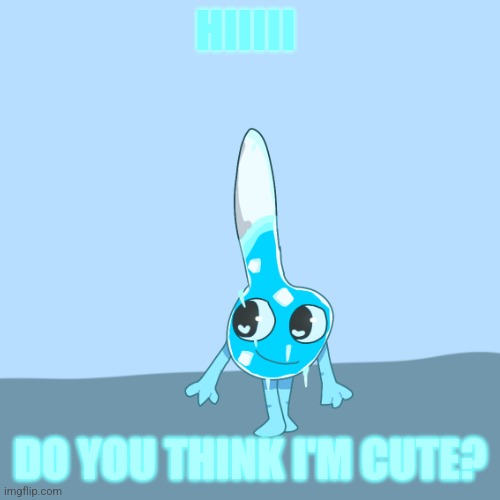 Do You Think That Thermomity Is Cute? | HIIIII; DO YOU THINK I'M CUTE? | image tagged in thermomity,cute lil thermie girl,cold as ice,incredibox,cutie,adorable | made w/ Imgflip meme maker