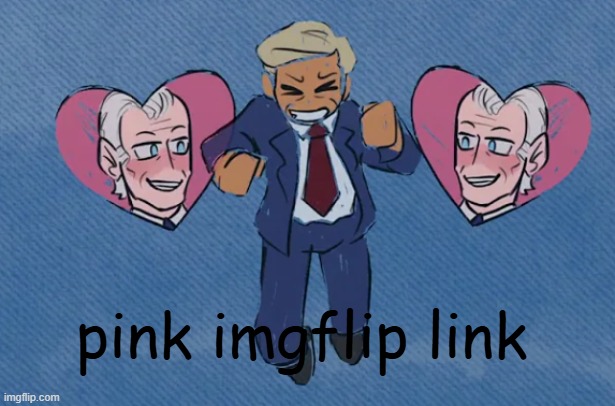 trump x biden | pink imgflip link | image tagged in trump x biden | made w/ Imgflip meme maker