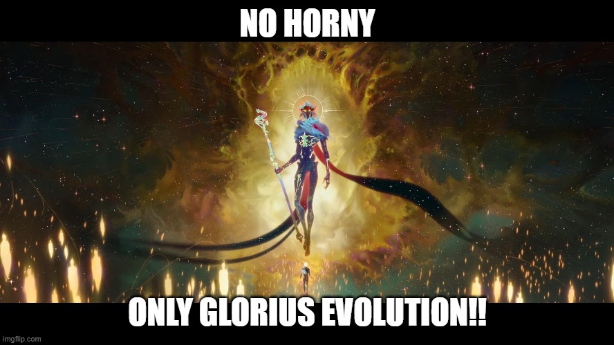 Arcane Viktor meme | NO HORNY; ONLY GLORIUS EVOLUTION!! | image tagged in go to horny jail | made w/ Imgflip meme maker